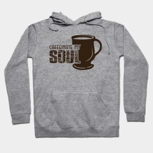 Caffeniate My Soul - Brown Hoodie